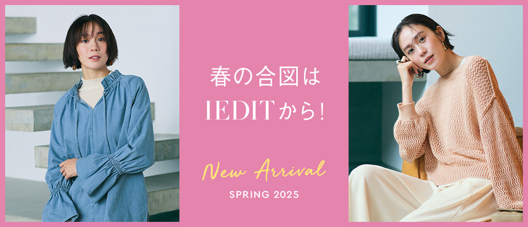 IEDIT　NEW ARRIVAL