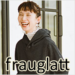 frauglatt [フラウグラット]